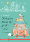 Die kleine Maus auf großer Reise width=