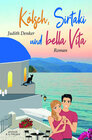 Buchcover Kölsch, Sirtaki und bella Vita