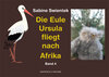 Buchcover Die Eule Ursula fliegt nach Afrika. Band 4