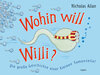 Buchcover Wohin will Willi?