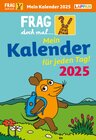Buchcover Frag doch mal ... die Maus: Tageskalender 2025 – Mein Kalender für jeden Tag!