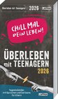 Buchcover Chill mal dein Leben! - Überleben mit Teenagern 2026