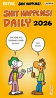 Buchcover Shit happens Daily! - Tagesabreißkalender 2026