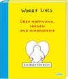 Buchcover Worry Lines – Über Hoffnung, Sorgen und Schokokekse