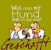 Buchcover Geschafft: Geschafft! Was man mit Hund nicht mehr tun muss!