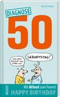 Buchcover Diagnose 50 Happy Birthday (Geschenkbuch mit Attest zum Feiern)