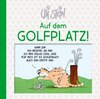 Buchcover Uli Stein: Freizeit & Beruf: Auf dem Golfplatz!