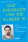 Buchcover Ole Svensson und die Klasse 1C oder Liebesgrüße aus Lilleholm