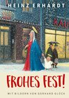Buchcover Frohes Fest! Weihnachten mit Heinz Erhardt und Bildern von Gerhard Glück