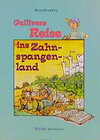 Buchcover Gullivers Reise ins Zahnspangenland