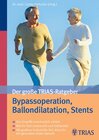 Buchcover Der große TRIAS-Ratgeber Bypassoperation, Ballondilatation, Stents