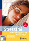 Buchcover Stressfrei durch progressive Relaxation (incl. Audio-CD)