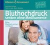 Buchcover Bluthochdruck senken ohne Medikamente - Hörbuch