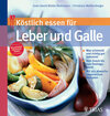 Buchcover Köstlich essen für Leber und Galle