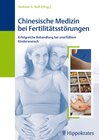 Buchcover Chinesische Medizin bei Fertilitätsstörungen