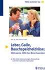 Buchcover Leber, Galle, Bauchspeicheldrüse: Wirksame Hilfe bei Beschwerden