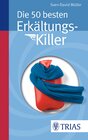 Buchcover Die 50 besten Erkältungs-Killer