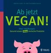 Buchcover Ab jetzt vegan!