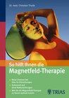 Buchcover So hilft Ihnen die Magnetfeld-Therapie