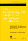 Buchcover Das brandenburgische Städtewesen im Übergang zur Moderne