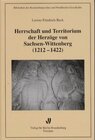 Buchcover Herrschaft und Territorium der Herzöge von Sachsen-Wittenberg (1212-1422)