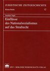 Buchcover Einflüsse des Nationalsozialismus auf das Strafrecht