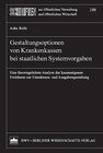 Buchcover Gestaltungsoptionen von Krankenkassen bei staatlichen Systemvorgaben