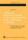 Buchcover Adlige und bürgerliche Beamte in der friderizianischen Justiz- und Finanzverwaltung.