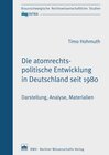 Buchcover Die atomrechtspolitische Entwicklung in Deutschland seit 1980