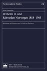 Buchcover Wilhelm II. und Schweden-Norwegen 1888-1905