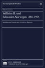 Buchcover Wilhelm II. und Schweden-Norwegen 1888-1905