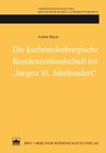 Buchcover Die kurbrandenburgische Residenzenlandschaft im "langen 16. Jahrhundert"