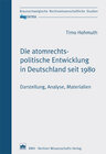 Buchcover Die atomrechtspolitische Entwicklung in Deutschland seit 1980