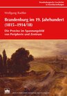 Buchcover Brandenburg im 19. Jahrhundert (1815-1914/18)