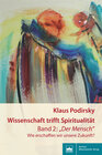 Buchcover Wissenschaft trifft Spiritualität/Band 2: "Der Mensch"
