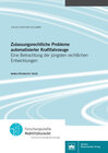 Buchcover Zulassungsrechtliche Probleme automatisierter Kraftfahrzeuge
