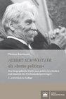 Buchcover Albert Schweitzer als "homo politicus"