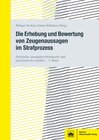 Buchcover Die Erhebung und Bewertung von Zeugenaussagen im Strafprozess