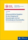 Buchcover Unionsrechtliche Vorgaben für den Umgang mit Verpackungen und zur Vermeidung von Kunststoffen