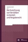 Buchcover Die Zurechnung von Verstößen im Kartell- und Vergaberecht