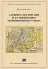 Buchcover Landesherr, Adel und Städte in der mittelalterlichen und frühneuzeitlichen Neumark