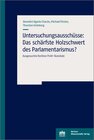 Buchcover Untersuchungsausschüsse: Das schärfste Holzschwert des Parlamentarismus?