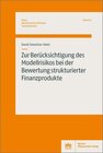 Buchcover Zur Berücksichtigung des Modellrisikos bei der Bewertung strukturierter Finanzprodukte