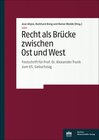 Buchcover Recht als Brücke zwischen Ost und West