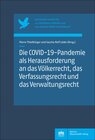 Buchcover Die COVID-19-Pandemie als Herausforderung an das Völkerrecht, das Verfassungsrecht und das Verwaltungsrecht