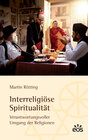 Buchcover Interreligiöse Spiritualität - Verantwortungsbewusster Umgang der Religionen