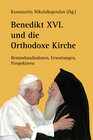 Buchcover Benedikt XVI. und die Orthodoxe Kirche