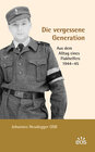 Buchcover Die vergessene Generation - Aus dem Alltag eines Flakhelfers 1944-1945