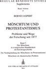 Buchcover Mönchtum und Protestantismus. Probleme und Wege der Forschung seit 1877 / Mönchtum und Protestantismus - Probleme und We
