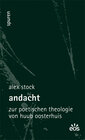 Buchcover Andacht - Zur poetischen Theologie von Huub Oosterhuis